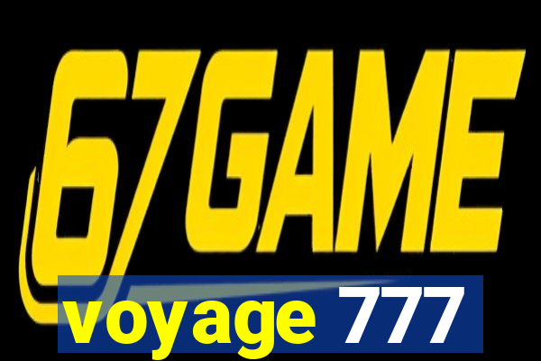 voyage 777